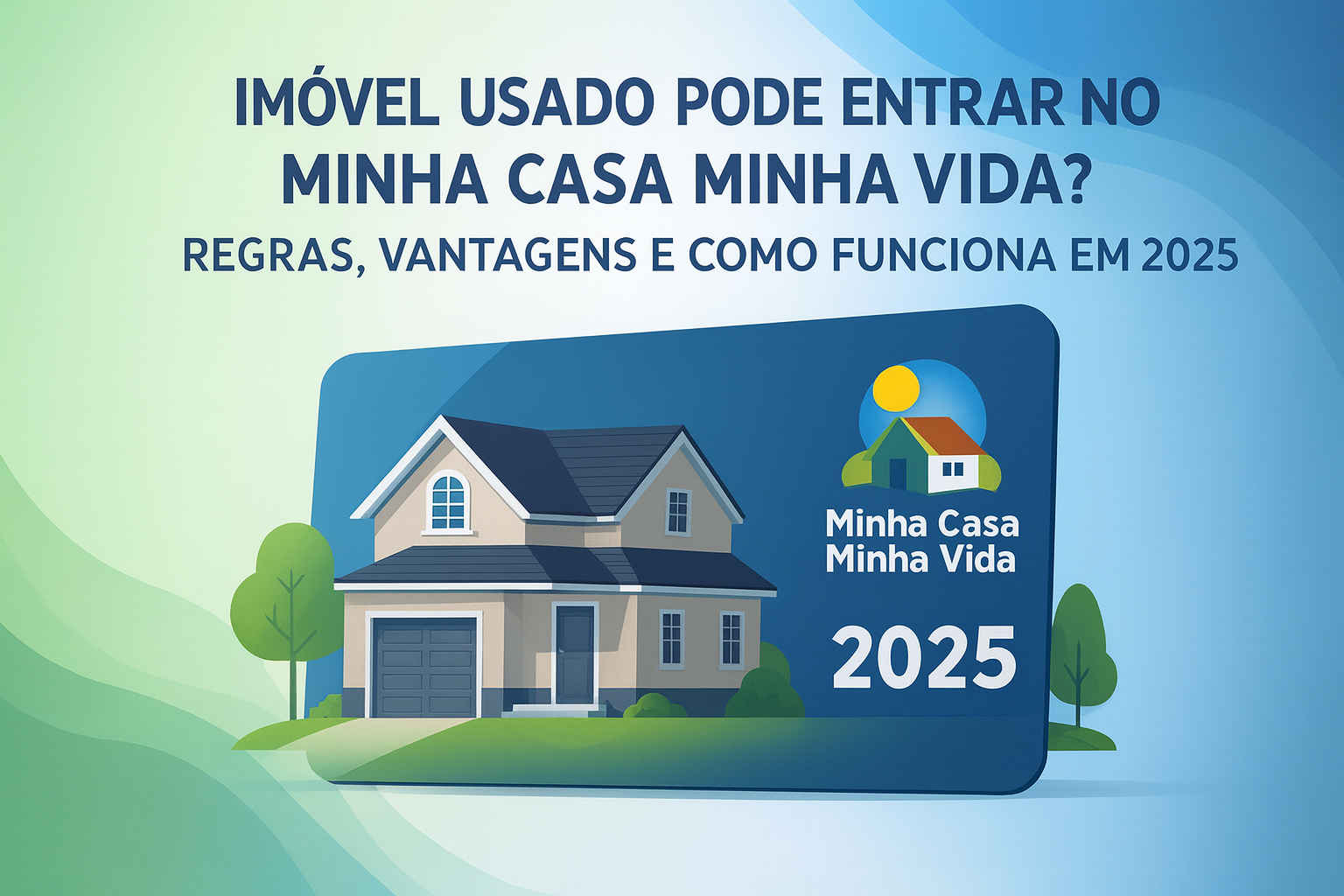 Imóvel Usado Pode Entrar no Minha Casa Minha Vida