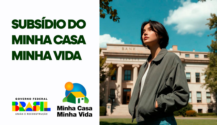subsídio do Minha Casa Minha Vida