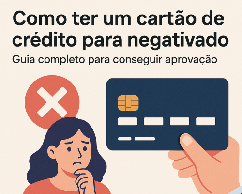 Cartão de crédito para negativado