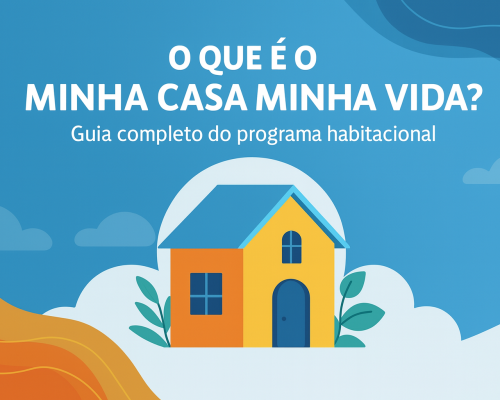 o que é o Minha Casa Minha Vida