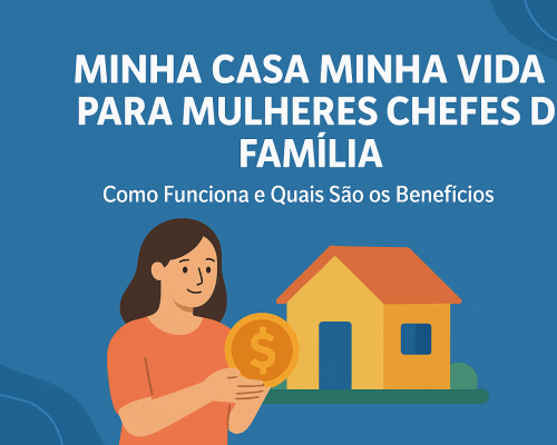 Minha Casa Minha Vida para Mulheres Chefes de Família